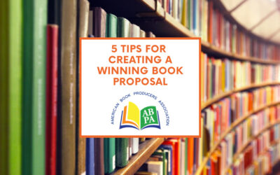 5 Tips for Creating a Winning Book Proposal