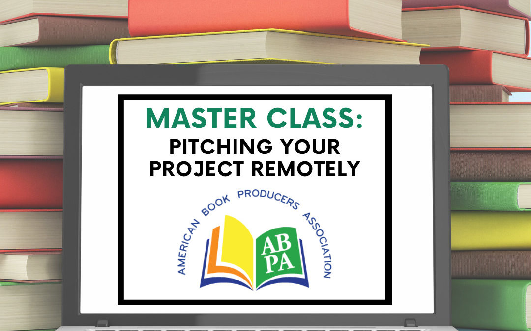 ABPA Master Class: How to Pitch Your Project Remotely