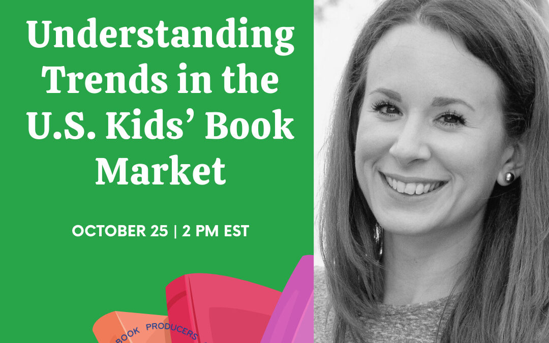 Industry Insider Event: Understanding Trends in the U.S. Kids’ Book Market